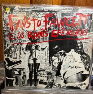 Vinil Fausto Fawcett - E os Robôs Efêmeros