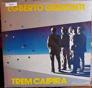 Vinil Egberto Gismonti - Trem Caipira